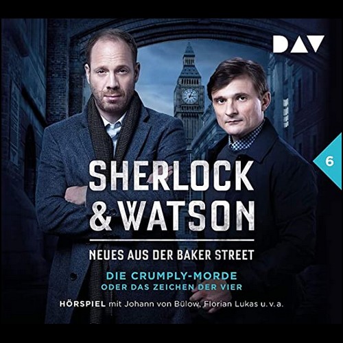 Sherlock und Watson - Neues aus der Baker Street (6) Die Crumply-Morde oder Das Zeichen der Vier - DAV 2020
