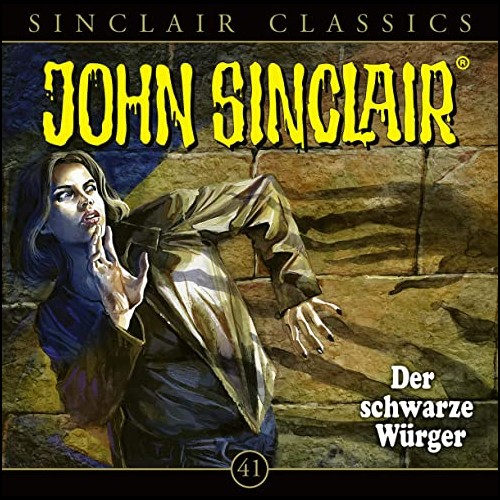 John Sinclair Classics (41) Der schwarze Würger  - Lübbe Audio 2020