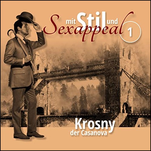 Mit Stil und Sex-Appeal (1) Krosny, der Casanova - Hermann Media 2020 Mit Stil und Sex-Appeal (1) Krosny, der Casanova - Hermann Media 2020