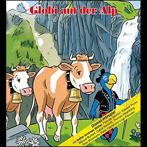 Globi auf der Alp (Daniel Frick, Jrg Lendenmann) Globi Verlag 2020