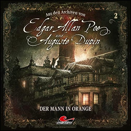 Edgar Allan Poe und Auguste Dupin - Aus den Archiven (2) Der Mann in Orange - Maritim 2020