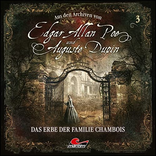 Edgar Allan Poe und Auguste Dupin - Aus den Archiven (3) Das Erbe der Familie Chambois - Maritim 2020
