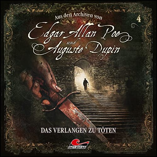 Edgar Allan Poe und Auguste Dupin - Aus den Archiven (4) Das Verlangen zu töten - Maritim 2020
