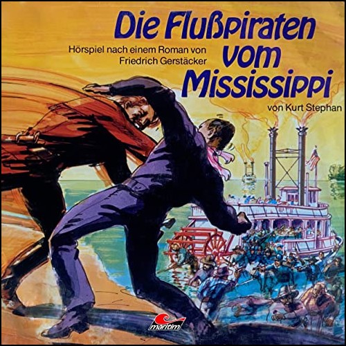Die Flusspiraten vom Mississippi (Friedrich Gerstcker) Maritim 1976 - All Ears 2020