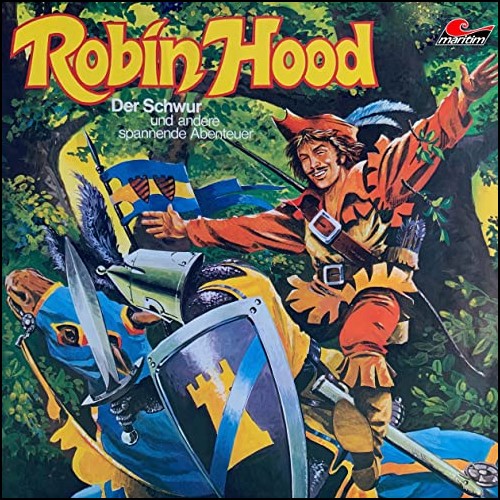 Robin Hood (1) Der Schwur und andere spannende Abenteuer
 - Maritim 1974 - All Ears 2020