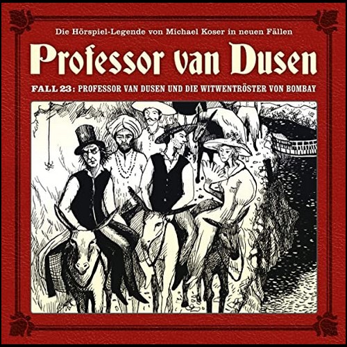 Prof. van Dusen - Die neuen Flle (23) Professor van Dusen und die Witwentrster von Bombay - Maritim 2020