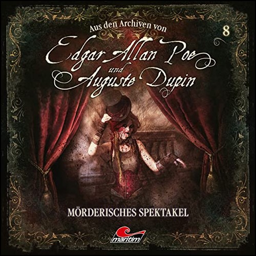 Edgar Allan Poe und Auguste Dupin - Aus den Archiven (8) Mrderisches Spektakel - Maritim 2020