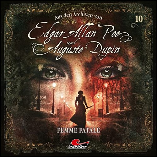 Edgar Allan Poe und Auguste Dupin - Aus den Archiven (10) Femme Fatale - Maritim 2020