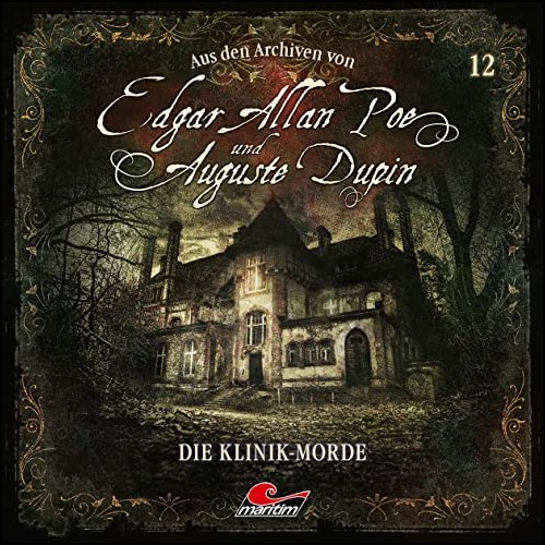Edgar Allan Poe und Auguste Dupin - Aus den Archiven (12) Die Klinik-Morde - Maritim 2020