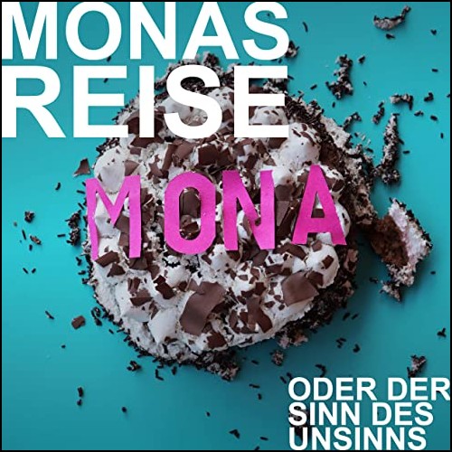 Monas Reise oder der Sinn des Unsinns (Mia Hofmann, Joachim Budweiser) Maritim 2020