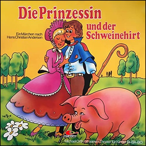 Die Prinzessin und der Schweinehirt
 (Hans Christian Andersen) Maritim 1974 - All Ears 2020