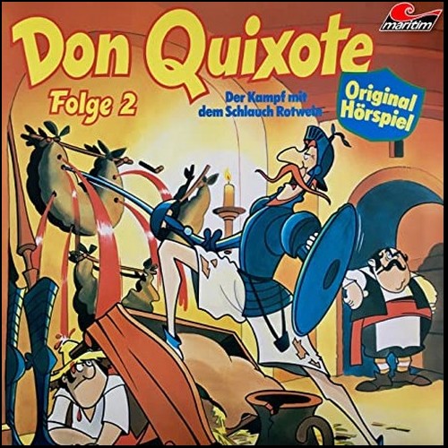 Don Quixote (2) Der Kampf mit dem Schlauch Rotwein
 - Maritim 1981 - All Ears 2020