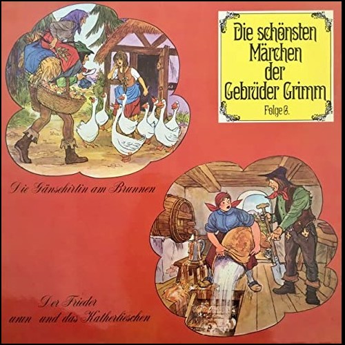 Die schnsten Mrchen der Gebrder Grimm (6) Die Gnsehirtin am Brunnen / Der Frieder und das Katherlieschen - Telefunken 1968 - All Ears 2020