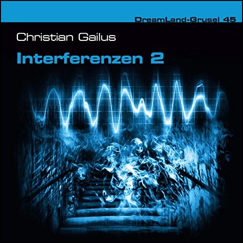 DreamLand Grusel (45) Interferenzen 2 - Dreamland Productions 2020
