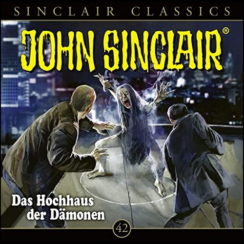 John Sinclair Classics (42) Das Hochhaus der Dmonen - Lbbe Audio 2021