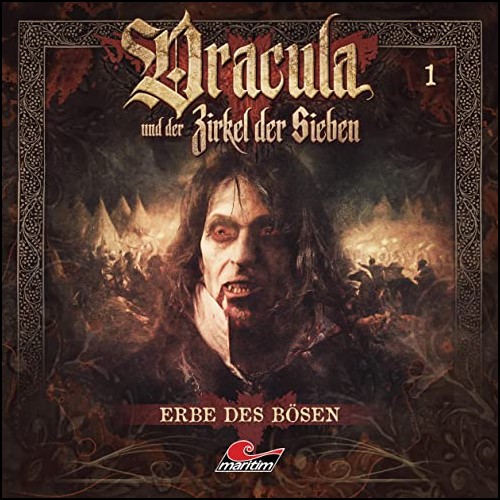 Dracula und der Zirkel der Sieben (1) Erbe des Bsen - Maritim 2020