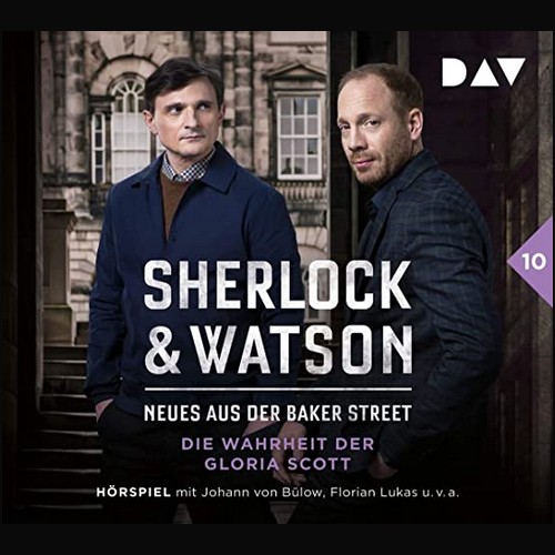 Sherlock und Watson - Neues aus der Baker Street (10) Die Wahrheit der Gloria Scott  - DAV 2021