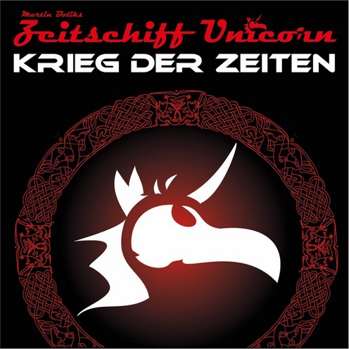 Zeitschiff Unicorn - Krieg der Zeiten (Martin Bolik) EIG - Studio Regenbogen 2020
