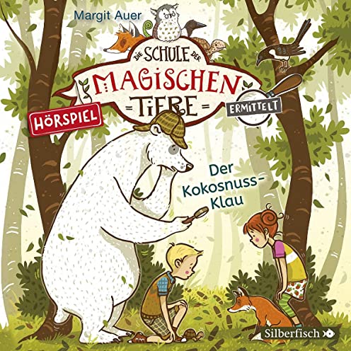 Die Schule der magischen Tiere ermittelt (3) Der Kokosnuss-Klau - Silberfisch - Hrbuch Hamburg 2021