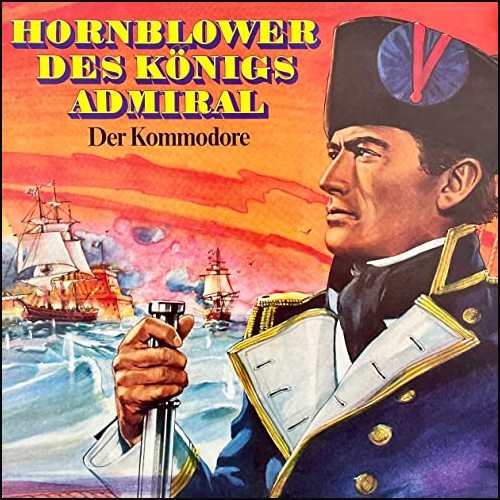 Hornblower: Des Knigs Admiral - Der Kommodore  () PEG 1975 - All Ears 2021