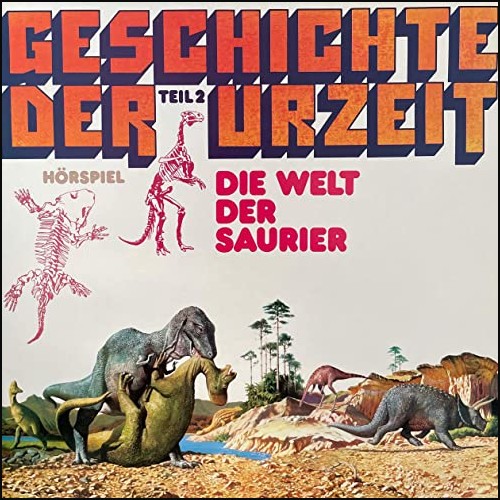 Geschichte der Urzeit (2) Die Welt der Saurier - Auditon 1977 - All Ears 2021