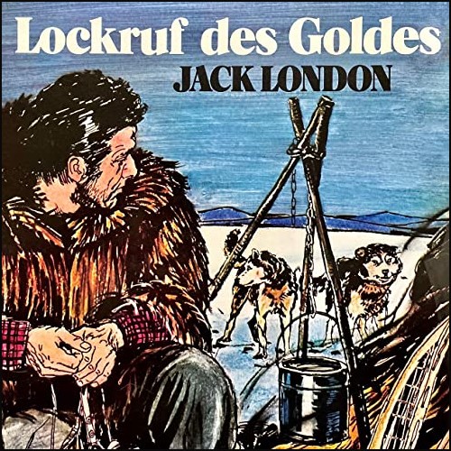 Lockruf des Goldes (Jack London) Telefunken 1975 - All Ears 2021