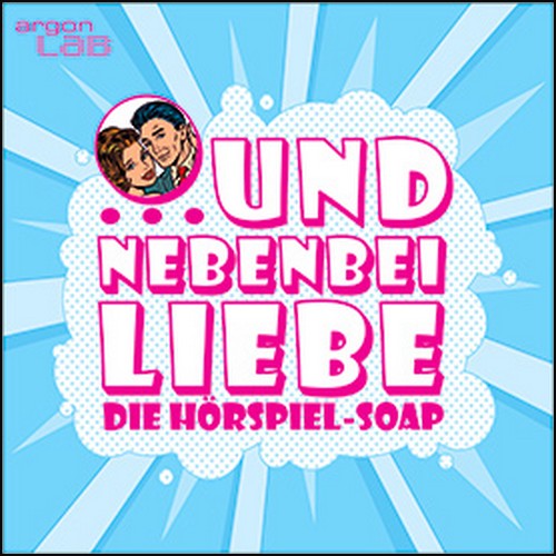 Und nebenbei Liebe (2-34) Schlechte Nachrichten - Argon Lab 2021