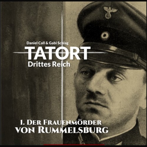 Tatort Drittes Reich (1) Der Frauenmrder von Rummelsburg - Hermann Media 2021