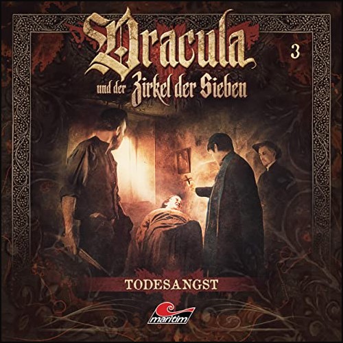 Dracula und der Zirkel der Sieben (3) Todesangst - Maritim 2021