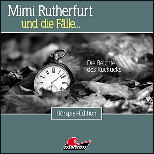 Mimi Rutherfurt und die Flle (51) Die Beichte des Kuckucks - Maritim 2021