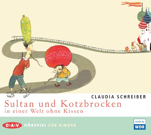 Claudia Schreiber - Sultan und Kotzbrocken in einer Welt ohne Kissen Teil 1