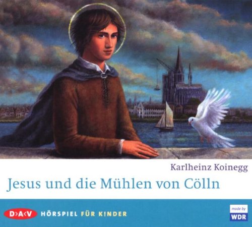 Karlheinz Koinegg - Jesus und die Mühlen von Cölln