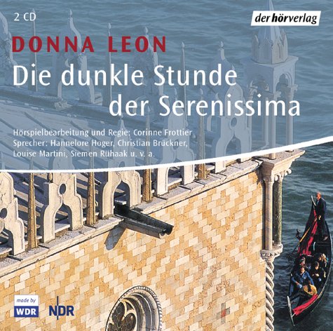 Donna Leon - Commissario Brunetti (11) Die dunkle Stunde der Serenissima