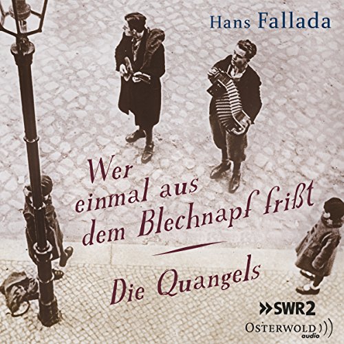 Hans Fallada - Wer einmal aus dem Blechnapf frisst