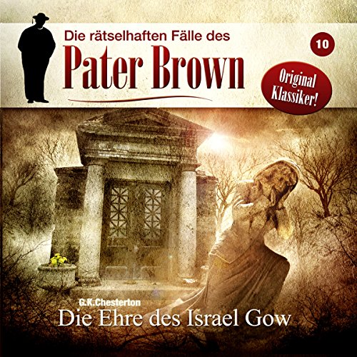Die rätselhaften Fälle des Pater Brown (10) Die Ehre des Ismael Gow - Winterzeit 2016