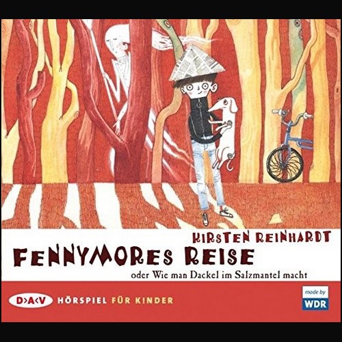 Fennymores Reise oder Wie man Dackel im Salzmantel macht (Kirsten Reinhardt) WDR 2012 - DAV 2012