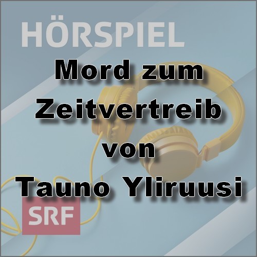 Mord zum Zeitvertreib (Tauno Yliruusi) DRS 1968