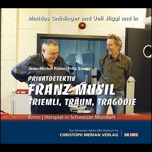 Privatdetektiv Franz Musil (6) Triemli, Trum, Tragdie (Jean-Michel Rber, Fritz Zaugg) DRS 2008 - Christoph Merian Verlag 2009