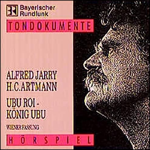 Ubu Roi - König Ubu (Alfred Jarry) BR-NDR-ORF 1990 Ubu Roi - König Ubu (Alfred Jarry) BR-NDR-ORF 1990
