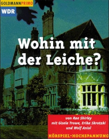 WDR-Kriminalhrspiel (99) Wohin mit der Leiche ? (Rae Shirley) WDR 1986