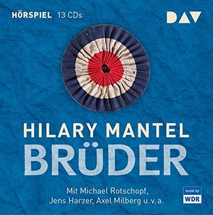 Brder (Hilary Mantel) WDR - DAV 2018
