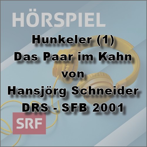 Hunkeler (1) Das Paar im Kahn Teil 1 / 4(Hansjrg Schneider) DRS - SFB 2001
