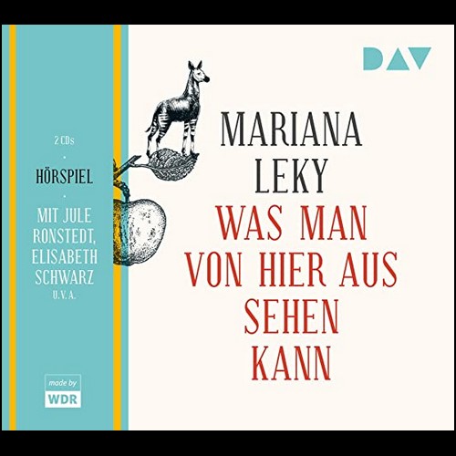 Mariana Leky - Was man von hier aus sehen kann