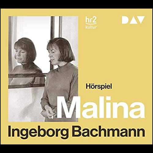Malina (Ingeborg Bachmann) hr - DAV 2020