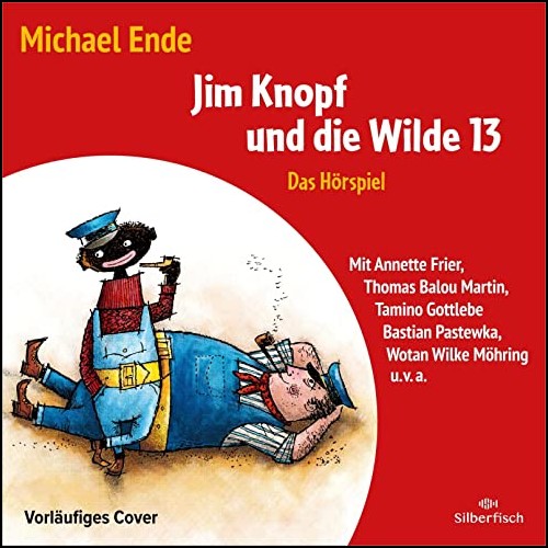 Jim Knopf und die Wilde 13 (Michael Ende) Silberfisch - Hrbuch Hamburg 2023