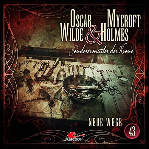 Oscar Wilde & Mycroft Holmes - Sonderermittler der Krone (43) Neue Wege (Silke Walter) Maritim 2023