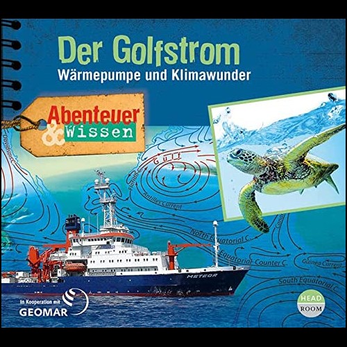 Abenteuer und Wissen - Der Golfstrom: Wrmepumpe und Klimawunder - Headroom 2023