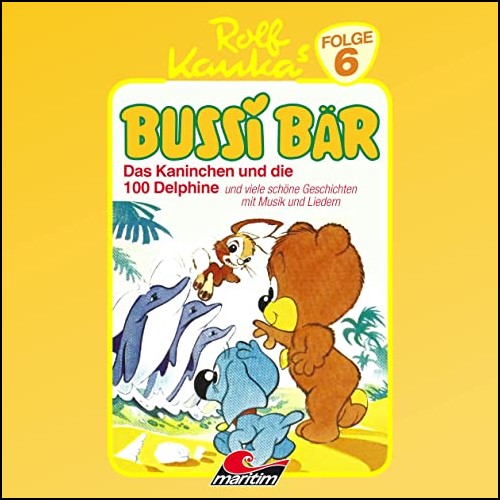 Bussi Bär (6) Das Kaninchen und die 100 Delfine (Rolf Kauka) Maritim 1984 - All Ears 2023 Bussi Bär (6) Das Kaninchen und die 100 Delfine (Rolf Kauka) Maritim 1984 - All Ears 2023