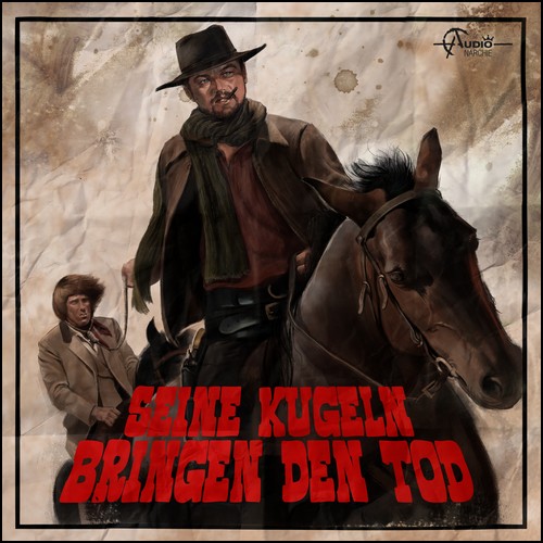 Italo-Western (2) Seine Kugeln bringen den Tod (Markus Duschek) Audionarchie 2023