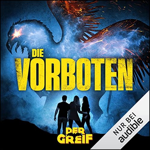 Der Greif: Die Vorboten (Christian Vogt, Judith C. Vogt nach Wolfgang Hohlbein) Audible 2023